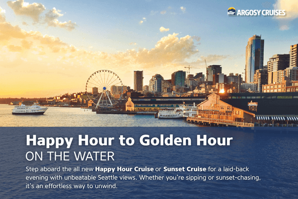 Display ad for Argosy Cruises: Happy Hour to Golden Hour on the Water